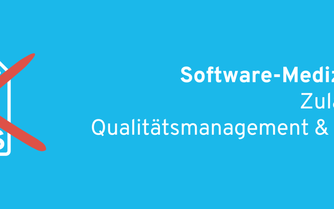 Software-Medizinprodukt ohne Qualitätsmanagement & Regulatorik zulassen?